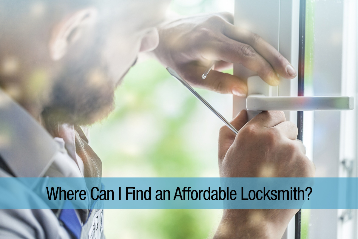 Where Can I Find an Affordable Locksmith in ___?